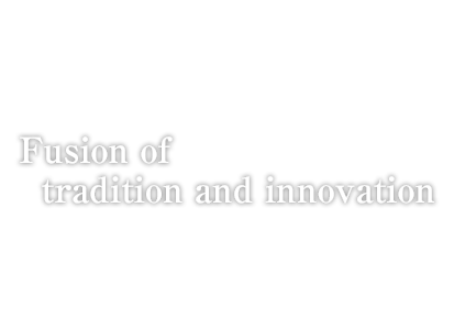 Fusion of tradition and innovation
